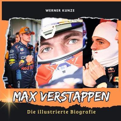 Max Verstappen, Taschenbuch von Werner Kunze, 27amigos, 978-3-7505-6855-6