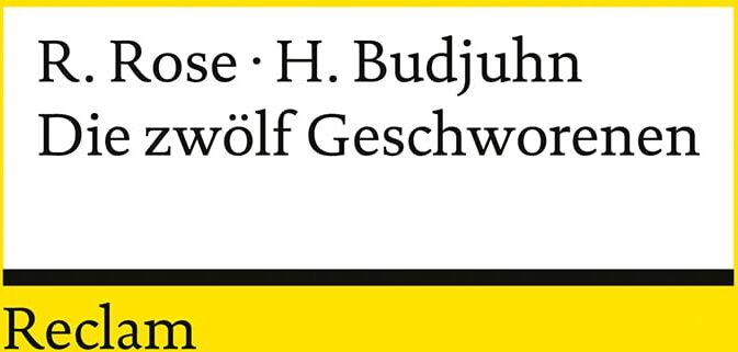 Reginald Rose - Die zwölf Geschworenen. Für die deutsche Bühne dramatisiert von Horst Budjuhn: Rose, Reginald; Budjuhn, Horst - Deutsch-Lektüre, deutsche Literatur-Klassiker - 14466 - Preis vom 18.10.2026 15:28:09 h