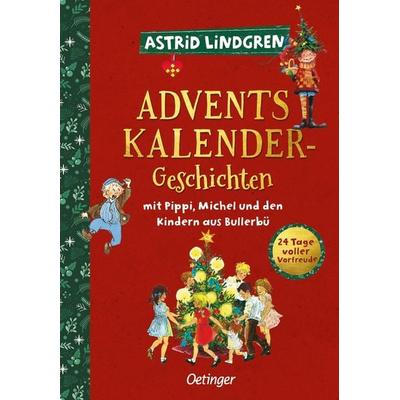 Adventskalender-Geschichten mit Pippi, Michel und den Kindern aus Bullerbü, Gebundene Ausgabe von Astrid Lindgren, Verlag Friedrich Oetinger GmbH,
