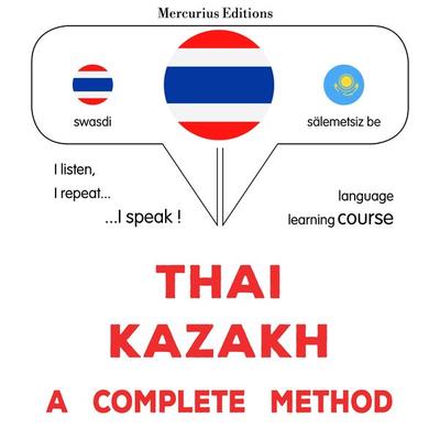 Thaï - Kazakh : a complete method - James Gardner, Audio, 9782821176836