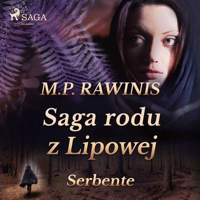 Saga rodu z Lipowej 36: Serbente - Marian Piotr Rawinis, Audio, 9788728061510
