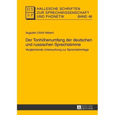 Der Tonhöhenumfang der deutschen und russischen Sprechstimme, Gebundene Ausgabe von Augustin Ulrich Nebert, Peter Lang GmbH, Internationaler Verlag