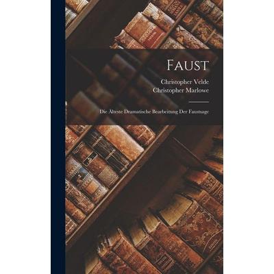 Faust, Gebundene Ausgabe von Christopher Marlowe,Christopher Velde, Legare Street Press, 978-1-01-838725-3