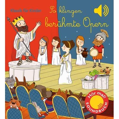 So klingen berühmte Opern, Gebundene Ausgabe von Emilie Collet, Ullmann Medien, 978-3-7415-2290-1