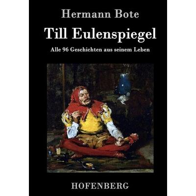Till Eulenspiegel, Gebundene Ausgabe von Hermann Bote, Henricus - Edition Deutsche Klassik GmbH, Berlin, 978-3-8430-4155-3