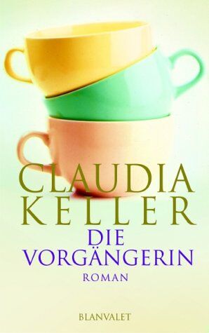 Claudia Keller - Die Vorgängerin - Preis vom 30.09.2026 22:30:23 h