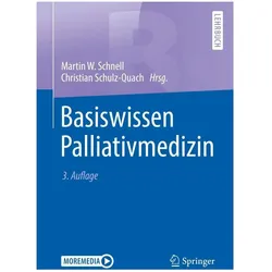 Basiswissen Palliativmedizin, Fachbücher von Martin W. Schnell, Christian Schulz-Quach