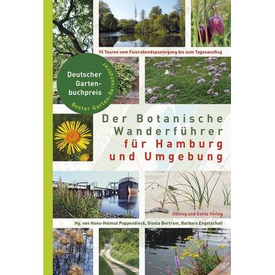 Der Botanische Wanderführer für Hamburg und Umgebung, Taschenbuch von , Dölling Und Galitz, 978-3-86218-080-6