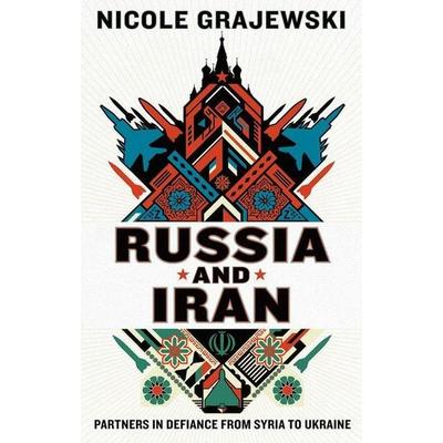 Russia and Iran, Gebundene Ausgabe von Nicole Grajewski, Oxford Academic, 978-0-19-780302-8