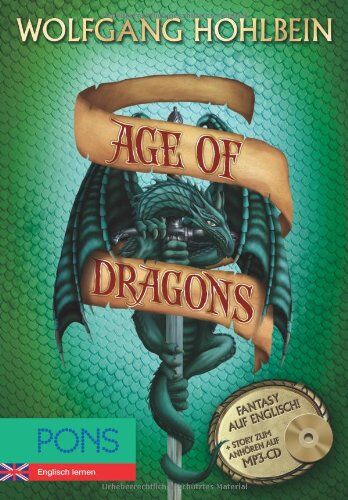 Wolfgang Hohlbein - PONS Wolfgang Hohlbein Age of Dragons: Englisch lernen mit spannender Fantasy (MP3-CD) - Preis vom 09.10.2026 07:28:09 h