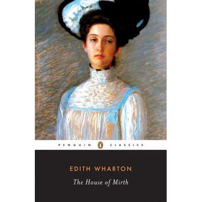 The House of Mirth, Taschenbuch von Edith Wharton, Penguin Books UK, 978-0-14-018729-8
