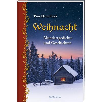 Weihnacht, Gebundene Ausgabe von Pius Detterbeck, Südost, 978-3-95587-834-4