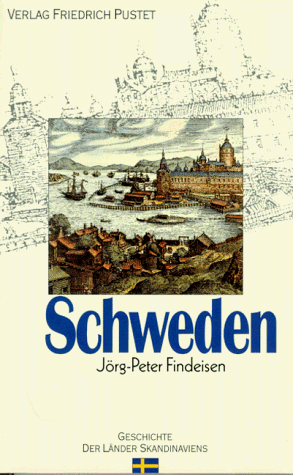 Jörg-Peter Findeisen - Schweden. Von den Anfängen bis zur Gegenwart - Preis vom 02.10.2026 23:42:20 h