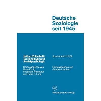 Deutsche Soziologie Seit 1945, Taschenbuch von Günther Lüschen, VS Verlag für Sozialwissenschaften, 978-3-531-11479-8