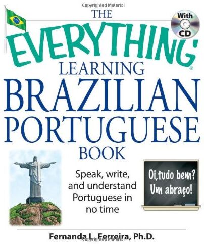Ferreira, Fernanda L. - Everything Learning Brazilian Portuguese Book: Speak, Write and Understand Portuguese in No Time (Everything (Language & Writing)) - Preis vom 09.10.2026 07:28:09 h