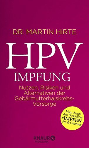Hirte, Dr. Martin - HPV-Impfung: Nutzen, Risiken und Alternativen von Gebärmutterhals-Krebsvorsorge - Preis vom 14.10.2026 23:07:16 h