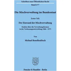 Die Mischverwaltung im Bundesstaat., Fachbücher von Michael Ronellenfitsch