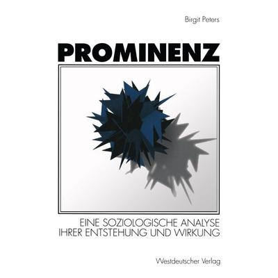 Prominenz, Taschenbuch von Birgit Peters, VS Verlag für Sozialwissenschaften, 978-3-531-12784-2