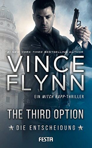 Vince Flynn - The Third Option - Die Entscheidung: Ein Mitch Rapp Thriller - Preis vom 14.10.2026 23:07:16 h