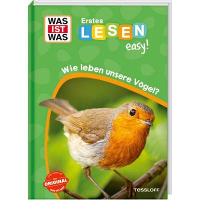 WAS IST WAS Erstes Lesen easy! Wie leben unsere Vögel?, Gebundene Ausgabe von Sonja Meierjürgen, Tessloff Verlag Ragnar Tessloff GmbH & Co. KG,