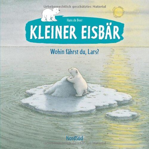 Hans de Beer - Kleiner Eisbär: Wohin fährst du, Lars? - Preis vom 12.10.2026 11:37:12 h