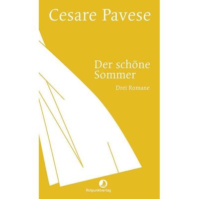 Der schöne Sommer, Gebundene Ausgabe von Cesare Pavese, Rotpunktverlag, 978-3-85869-903-9