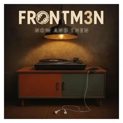 Artists & Acts, Schallplatten, Now And Then (2LP inklusive 3 Bonus Tracks) (Frontm3n)