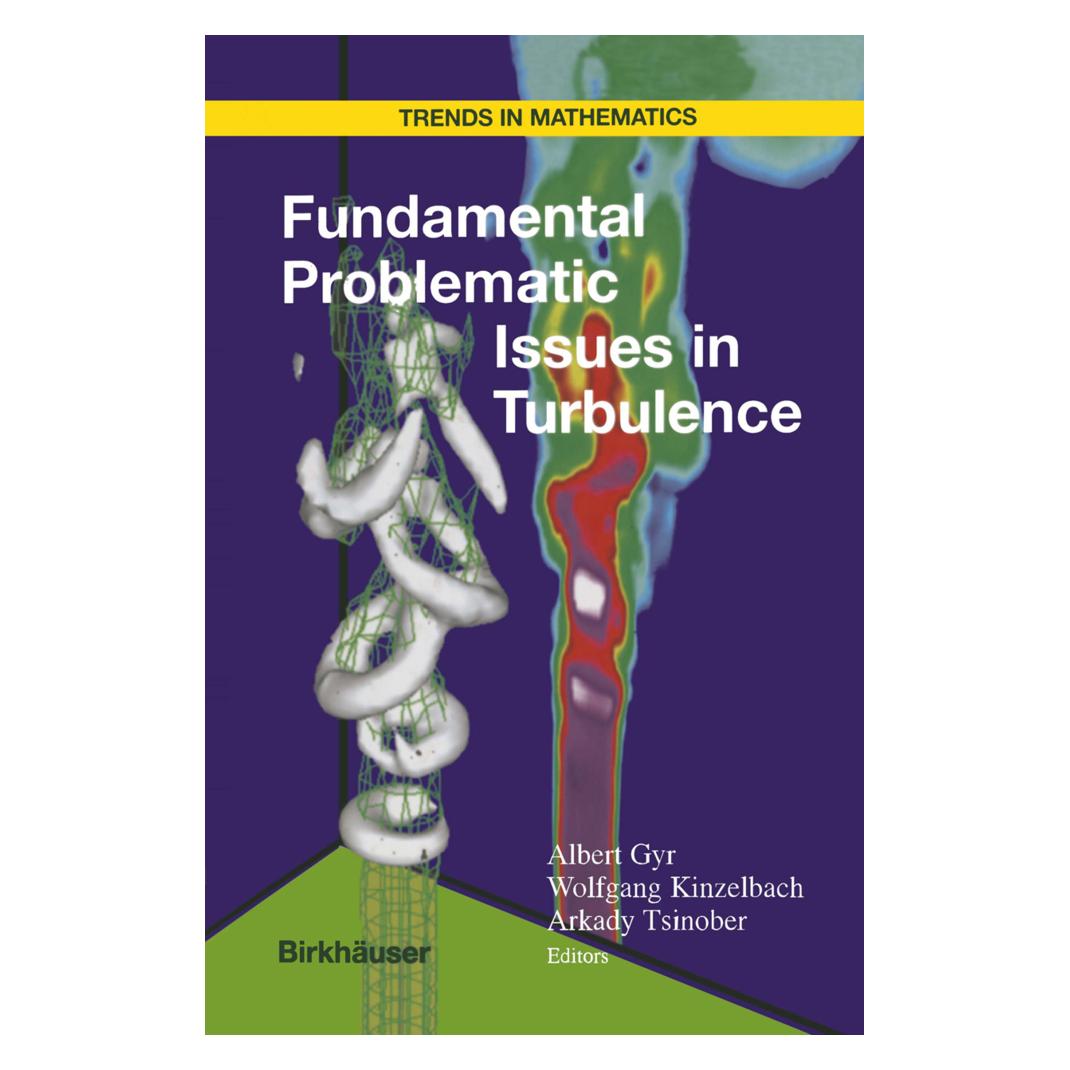 Birkhäuser Fundamental Problematic Issues in Turbulence (Englisch, Softcover, Albert Gyr, Arkady Tsinober, Wolfgang Kinzelbach) (55526771)