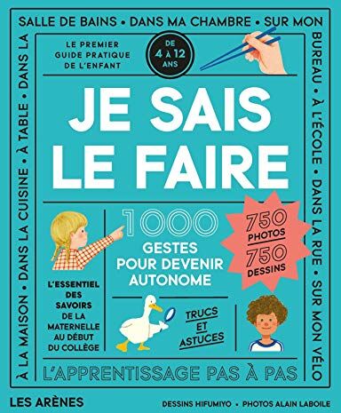 Alain Laboile - Je sais le faire : 1.000 gestes pour devenir autonome - Preis vom 09.10.2026 07:28:09 h
