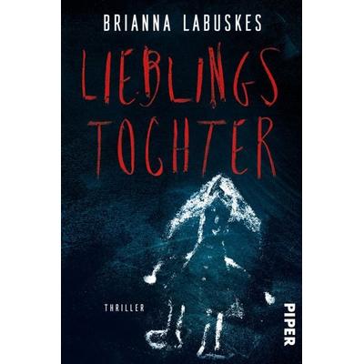 Lieblingstochter, Taschenbuch von Brianna Labuskes, Piper Taschenbuch, 978-3-492-06368-5