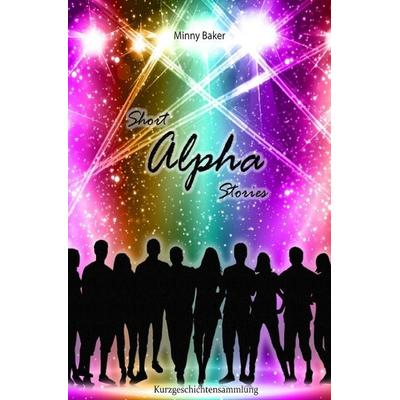Alpha-Reihe / Short Alpha Stories, Taschenbuch von Minny Baker, Epubli, 978-3-7502-6233-1