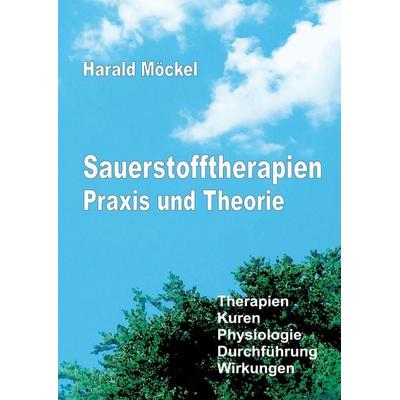 Sauerstofftherapien Praxis und Theorie, Taschenbuch von Harald Möckel, Westarp BookOnDemand, 978-3-86386-783-6
