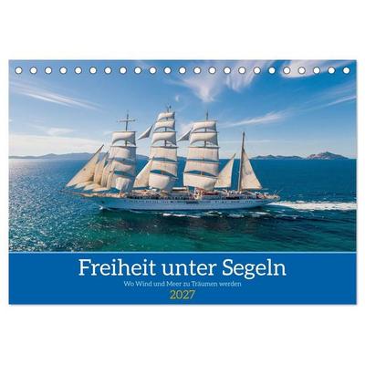 Freiheit unter Segeln (Tischkalender 2027 DIN A5 quer), CALVENDO Monatskalender