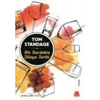 Alti Bardakta Dünya Tarihi, Taschenbuch von Tom Standage, Kirmizikedi Yayinevi