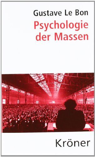 Gustave Le Bon - Psychologie der Massen - Preis vom 07.10.2026 11:45:10 h