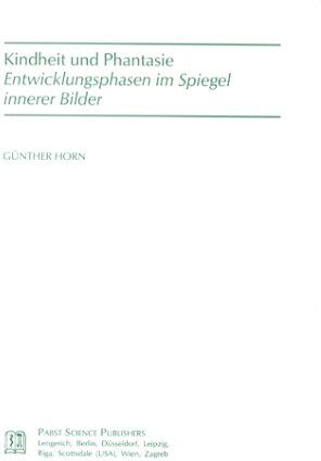 G. Horn - Kindheit und Phantasie. Entwicklungsphasen im Spiegel innerer Bilder - Preis vom 01.10.2026 17:08:56 h