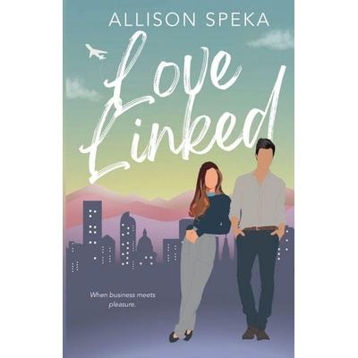 Love Linked, Taschenbuch von Allison Speka, Speka Press