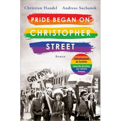 Pride began on Christopher Street, Taschenbuch von Christian Handel,Andreas Suchanek, Piper Taschenbuch