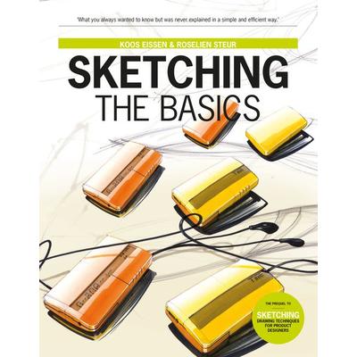 Sketching The Basics, Taschenbuch von Koos Eissen,Rosalien Steur, Bis Publishers, 978-90-6369-534-7
