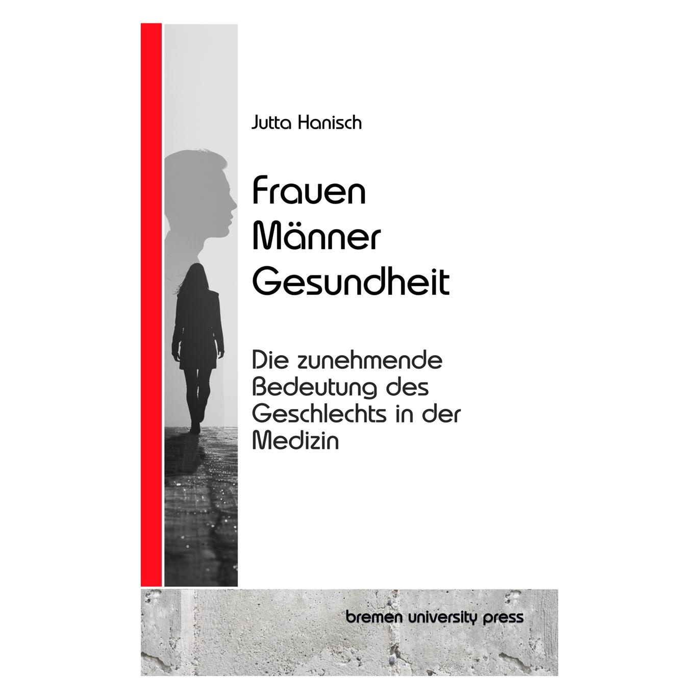 Bremen University Frauen, Männer, Gesundheit (Deutsch, Softcover, Jutta Hanisch) (57094290)