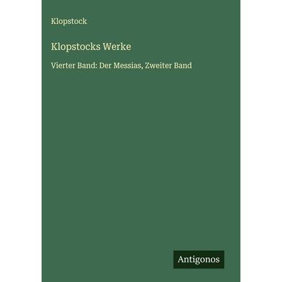 Klopstocks Werke, Gebundene Ausgabe von Klopstock, Antigonos Verlag, 978-3-563-88849-0