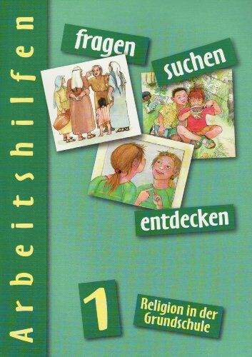 Barbara Ort - fragen - suchen - entdecken. Religion in der Grundschule / Arbeitshilfen mit Kopiervorlagen 1. Jahrgangsstufe - Grundausgabe - Preis vom 11.10.2026 03:10:56 h