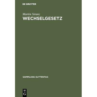 Wechselgesetz, Gebundene Ausgabe von Martin Stranz, De Gruyter, 978-3-11-002976-5