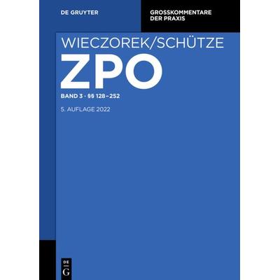Zivilprozessordnung und Nebengesetze / §§ 128-252, Gebundene Ausgabe von , De Gruyter, 978-3-11-047026-0