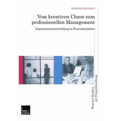 Vom kreativen Chaos zum professionellen Management, Taschenbuch von Martina Hörmann, VS Verlag für Sozialwissenschaften, 978-3-8100-3131-0