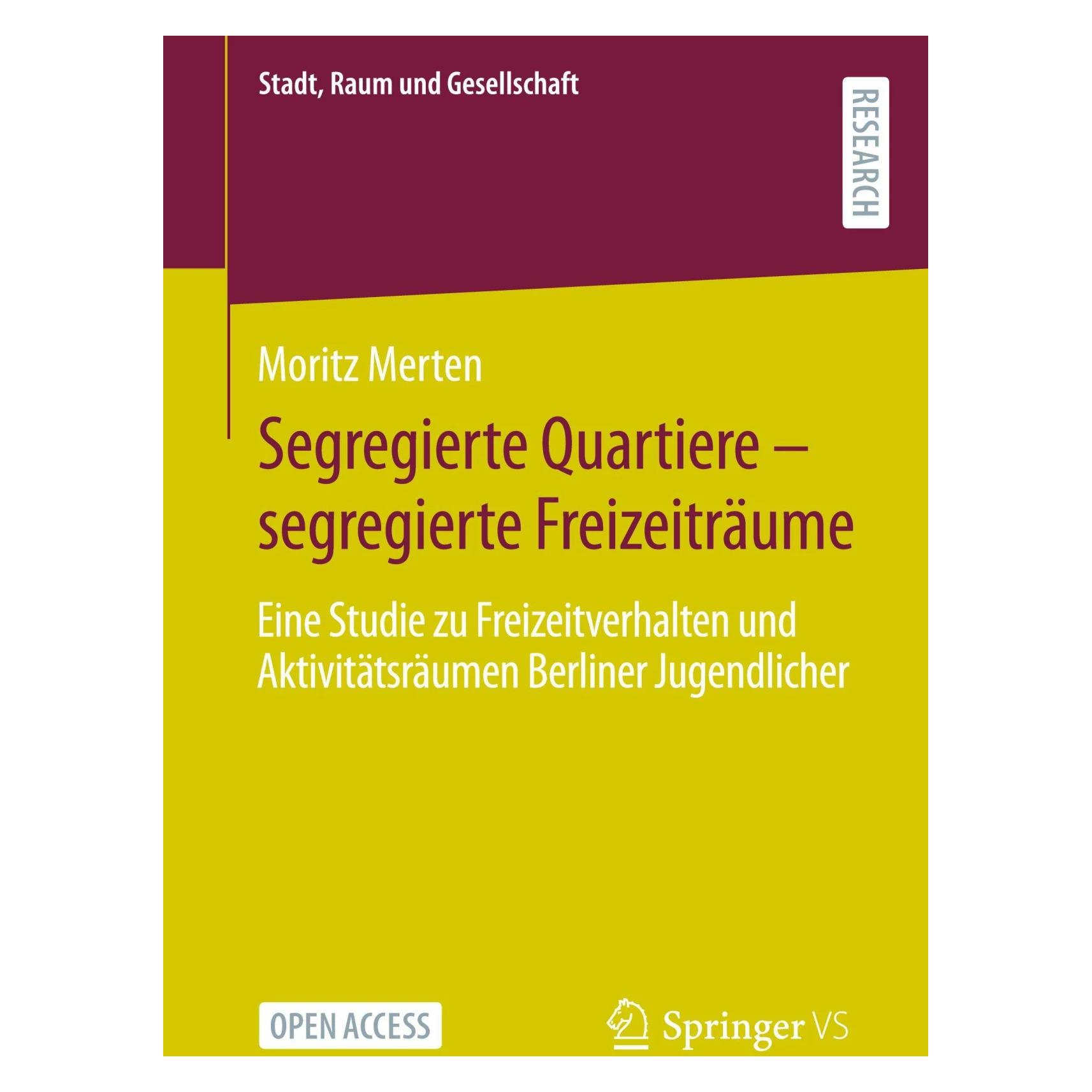 Springer Segregierte Quartiere ? segregierte Freizeiträume (Deutsch, Softcover, Moritz Merten) (42992092)