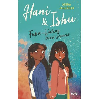 Hani & Ishu: Fake-Dating leicht gemacht, Taschenbuch von Adiba Jaigirdar, ONE, 978-3-8466-0169-3