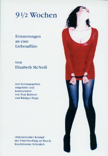 Elizabeth McNeill - 9 1/2 Wochen. Erinnerungen an eine Liebesaffäre - Preis vom 13.10.2026 11:25:28 h