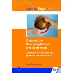 Konzentrative Bewegungstherapie (KBT) und Ergotherapie, Fachbücher von Clara Scheepers-Assmus