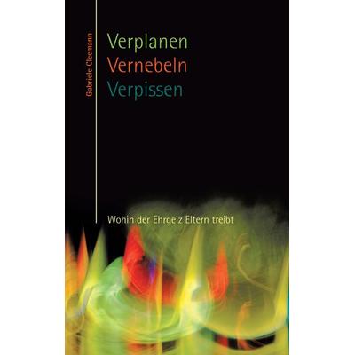 Verplanen Vernebeln Verpissen, Taschenbuch von Gabriele Cleemann, BoD – Books on Demand, 978-3-8423-7132-3